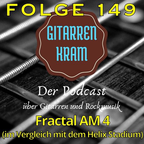 Folge 149 – Fractal AM4 (im Vergleich mit dem Helix Stadium)