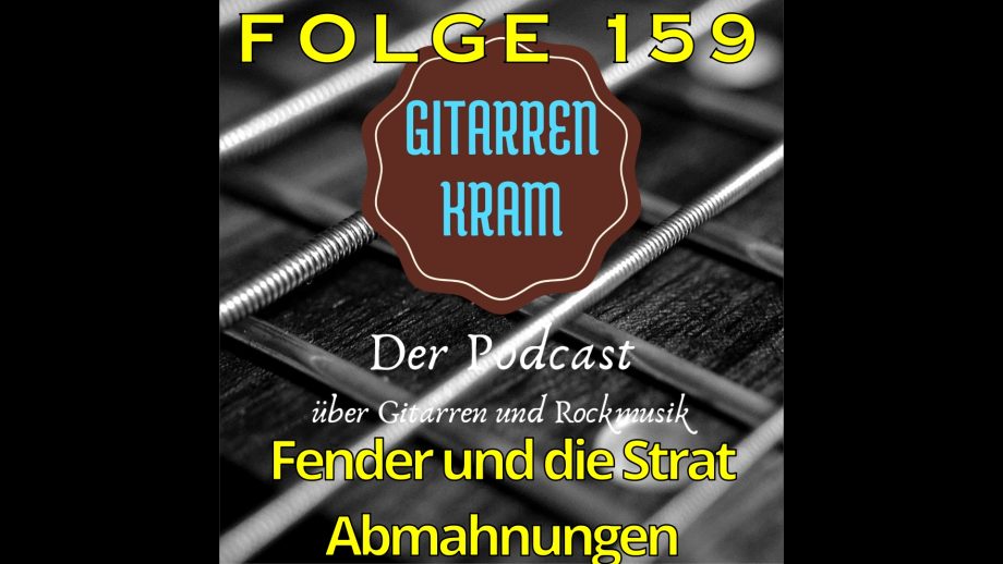 159 Fender und die Strat Abmahnungen
