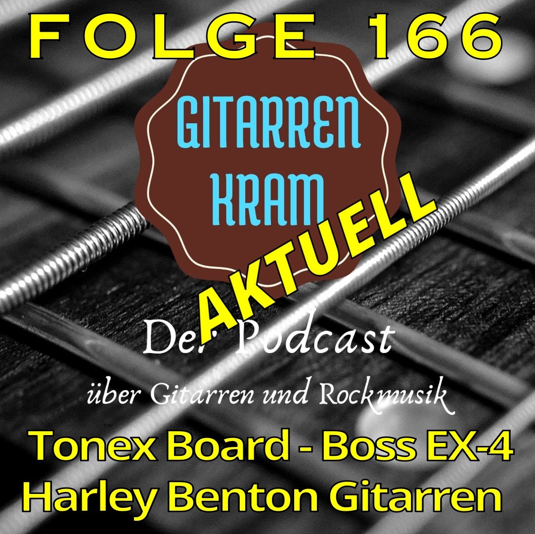 166 Gitarrenkram Aktuell Oktober 2026 – Tonex Board – Boss EX -4 – Harley Benton Gitarren